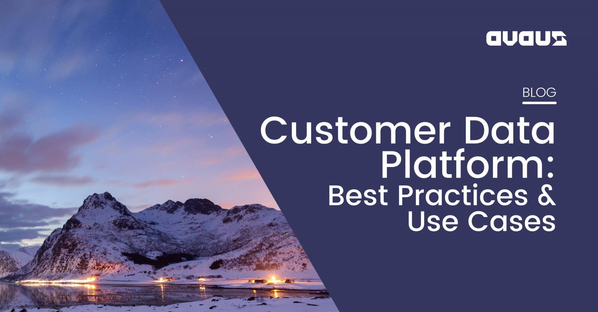 customer-data-platform-best-practices-use-cases-avaus