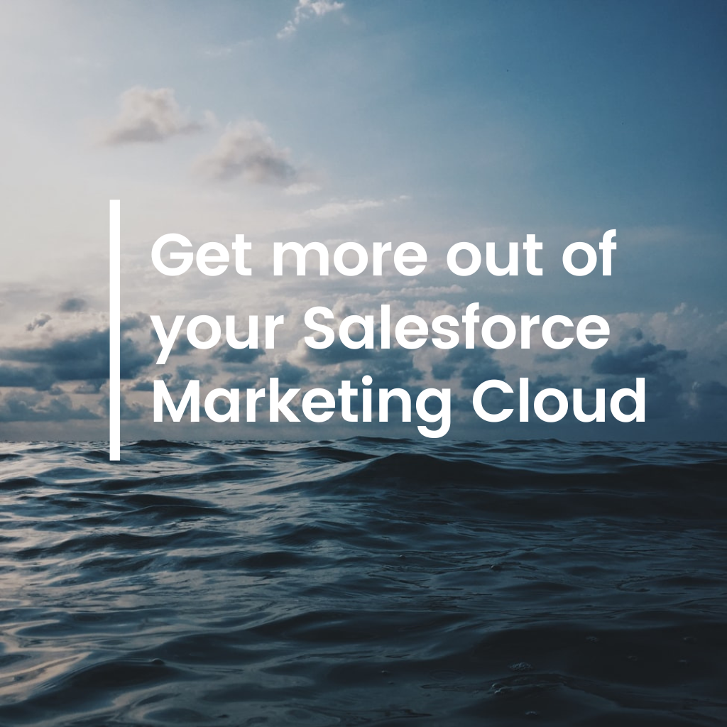 10 steps to get more out of your Salesforce Marketing Cloud