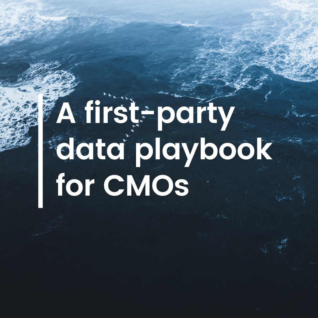 A first-party data playbook for CMOs